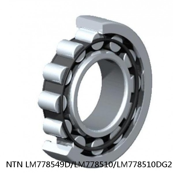 LM778549D/LM778510/LM778510DG2 NTN Cylindrical Roller Bearing