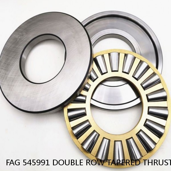 FAG 545991 DOUBLE ROW TAPERED THRUST ROLLER BEARINGS