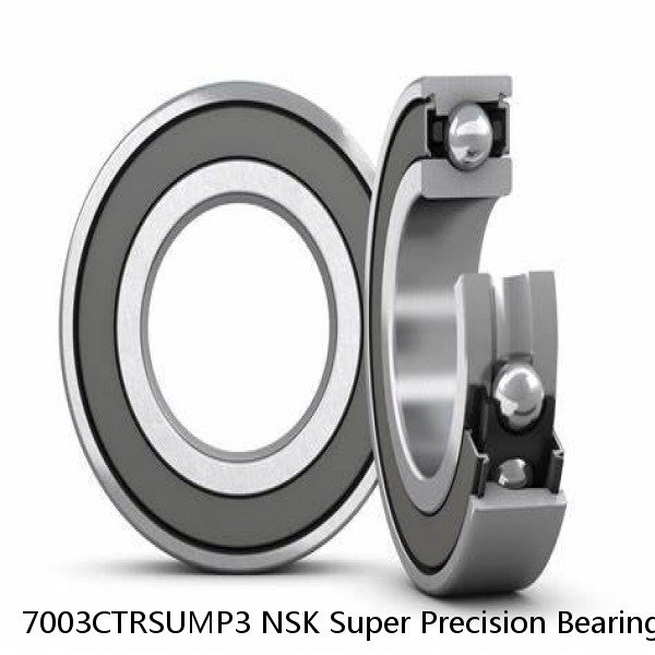 7003CTRSUMP3 NSK Super Precision Bearings