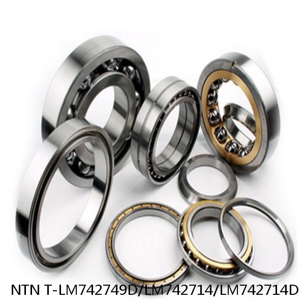 T-LM742749D/LM742714/LM742714D NTN Cylindrical Roller Bearing